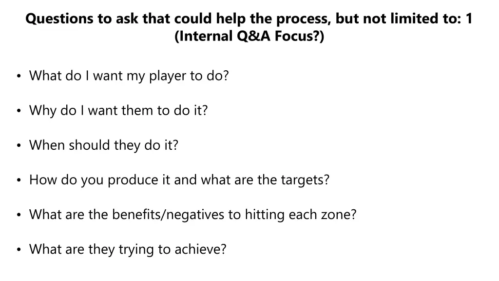 questions to ask that could help the process