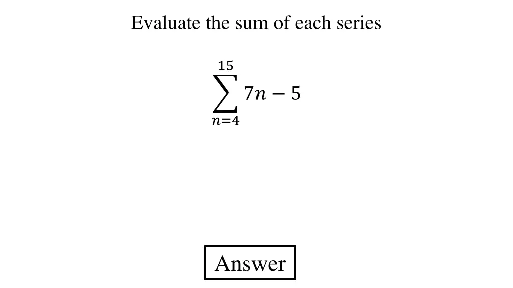 evaluate the sum of each series 4