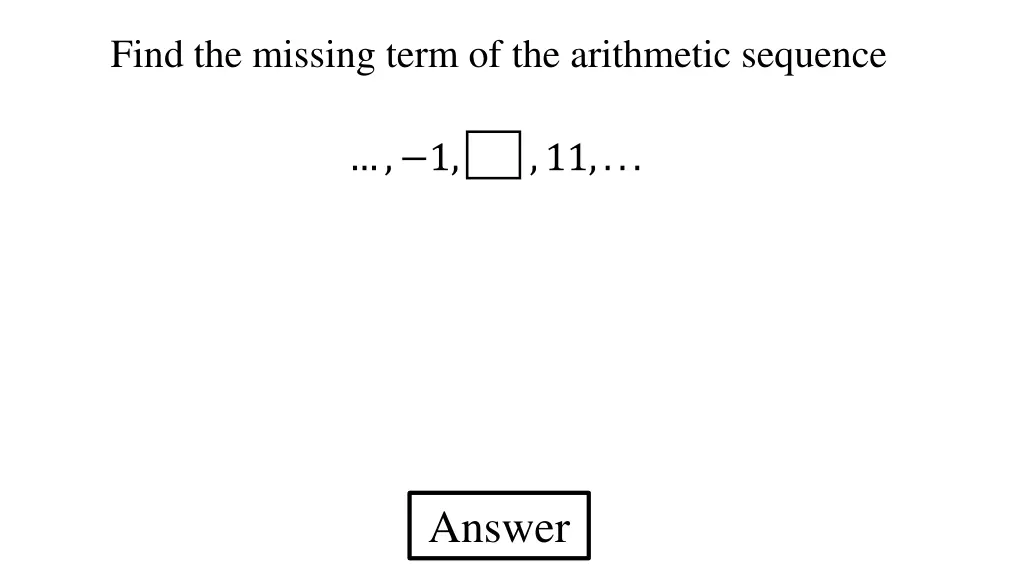 find the missing term of the arithmetic sequence