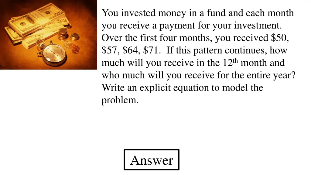 you invested money in a fund and each month