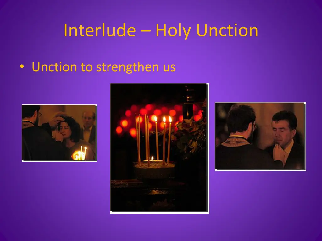 interlude holy unction