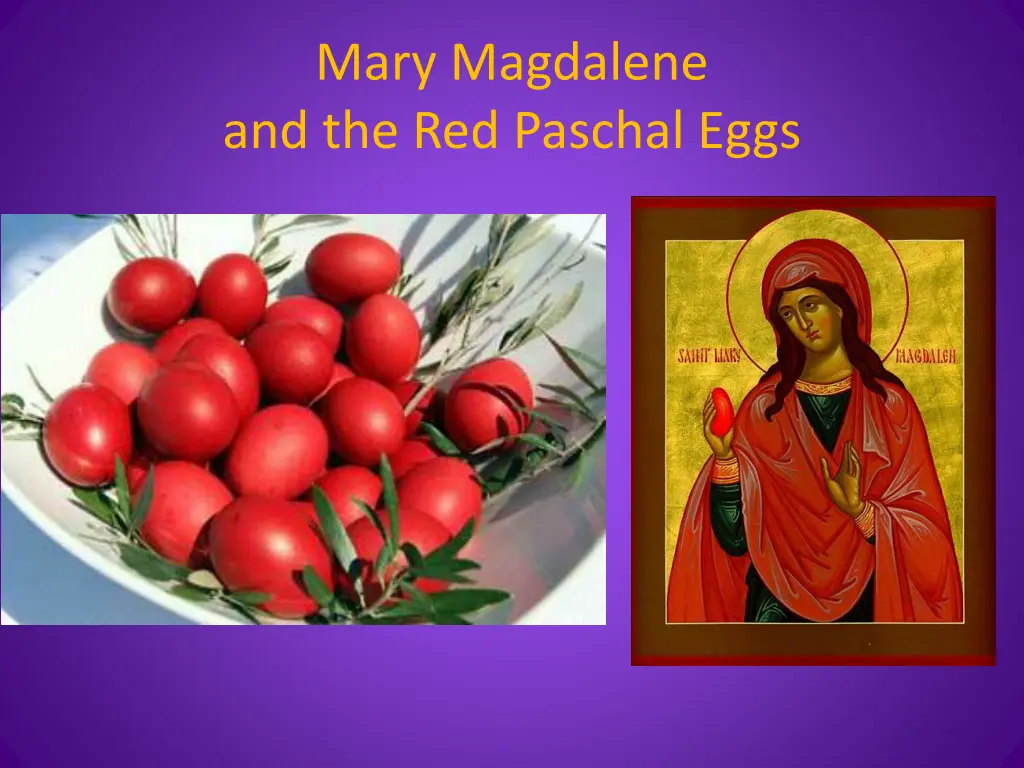 mary magdalene and the red paschal eggs