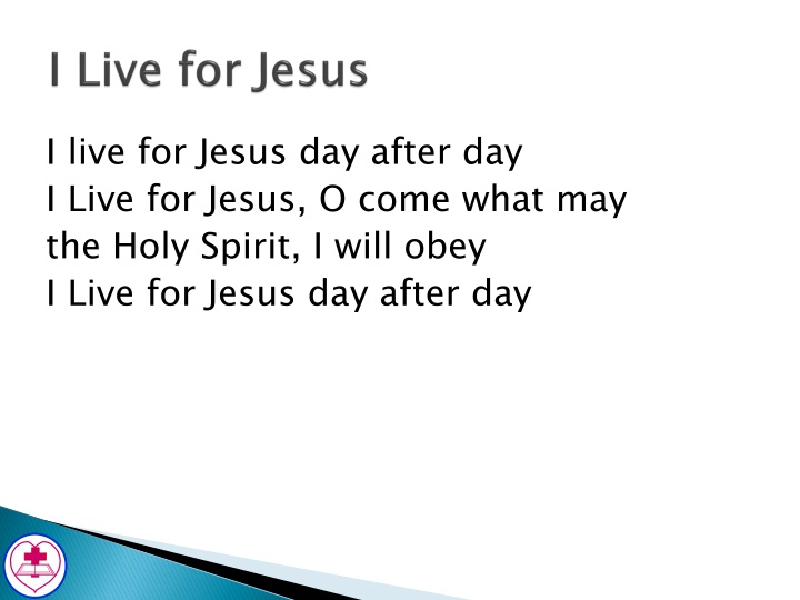 i live for jesus day after day i live for jesus