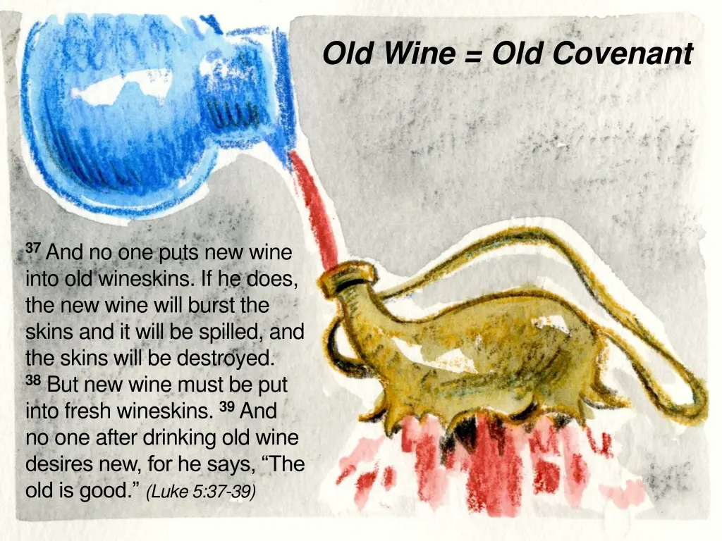 old wine old covenant