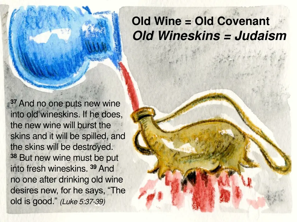 old wine old covenant old wineskins judaism