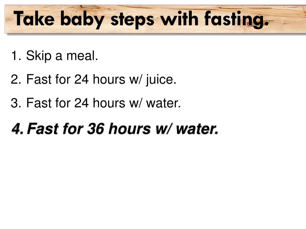 take baby steps with fasting 4