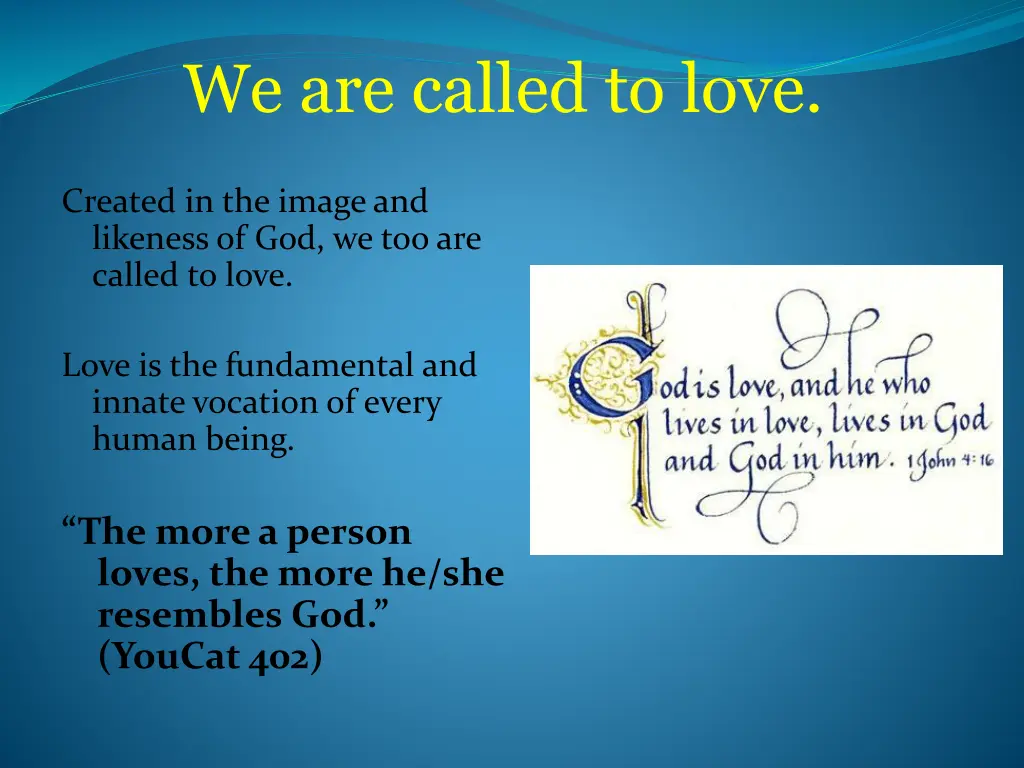 we are called to love