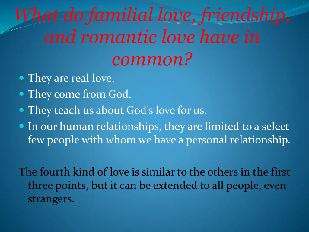 what do familial love friendship and romantic