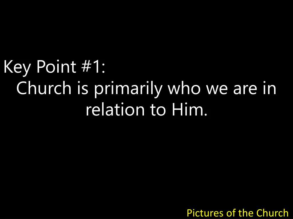 key point 1 church is primarily