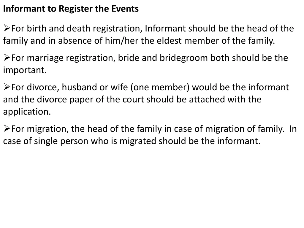 informant to register the events