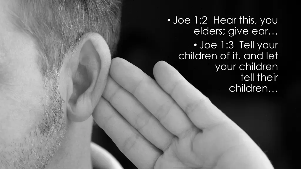 joe 1 2 hear this you elders give