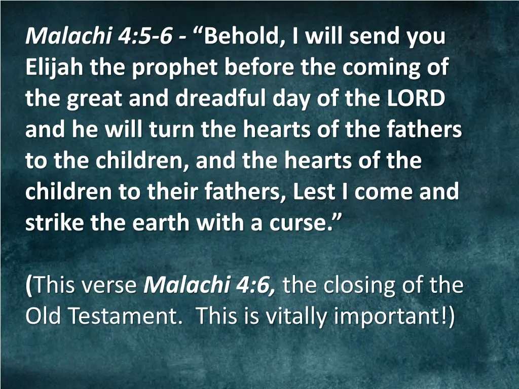 malachi 4 5 6 behold i will send you elijah