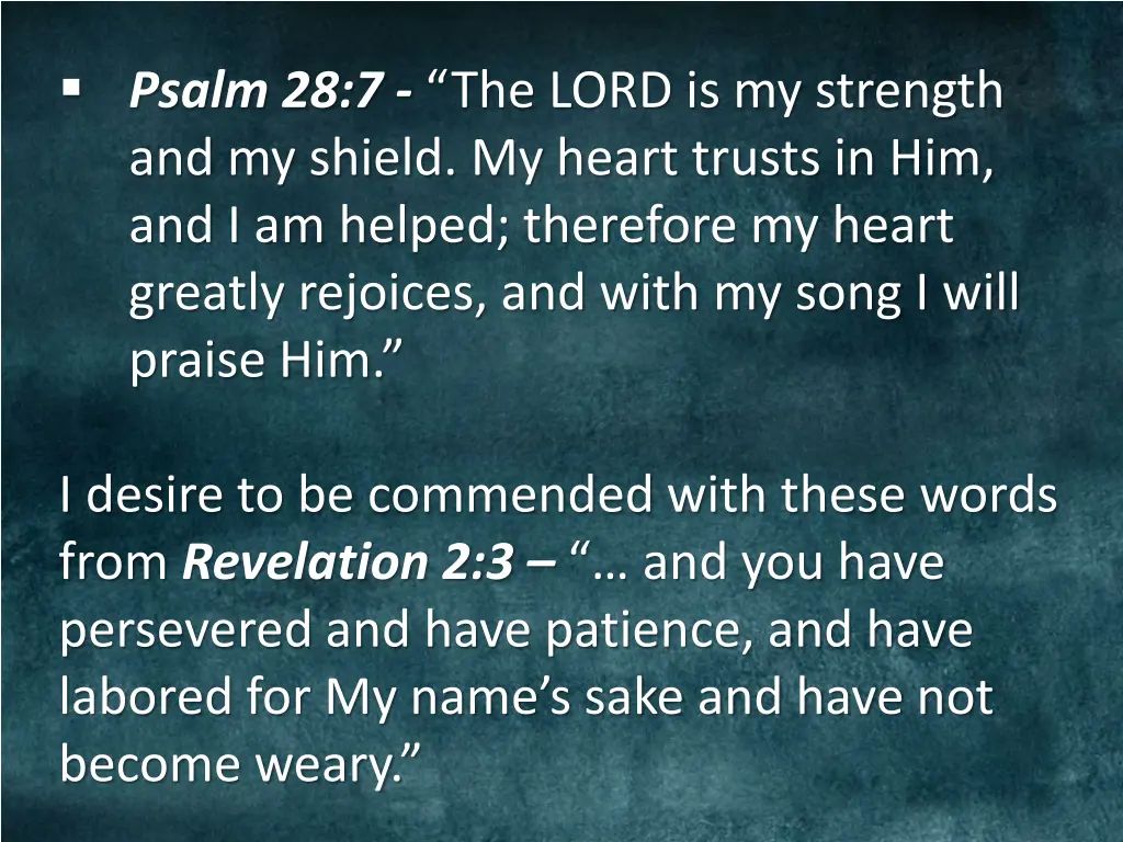 psalm 28 7 the lord is my strength and my shield