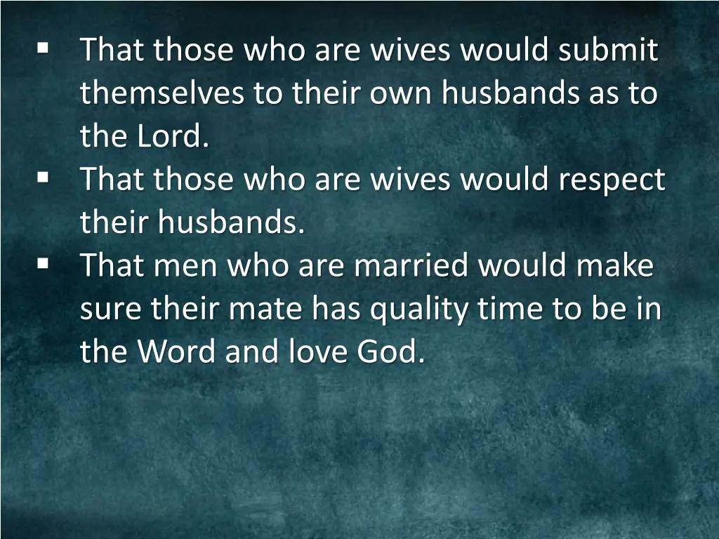 that those who are wives would submit themselves