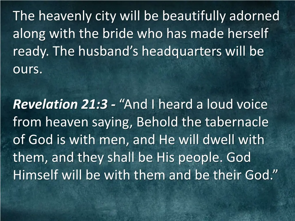 the heavenly city will be beautifully adorned