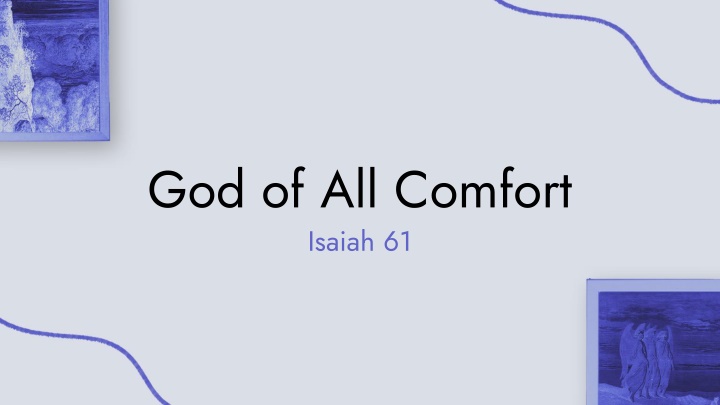 god of all comfort isaiah 61