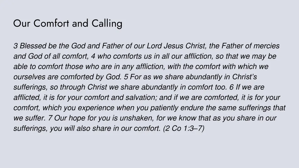 our comfort and calling