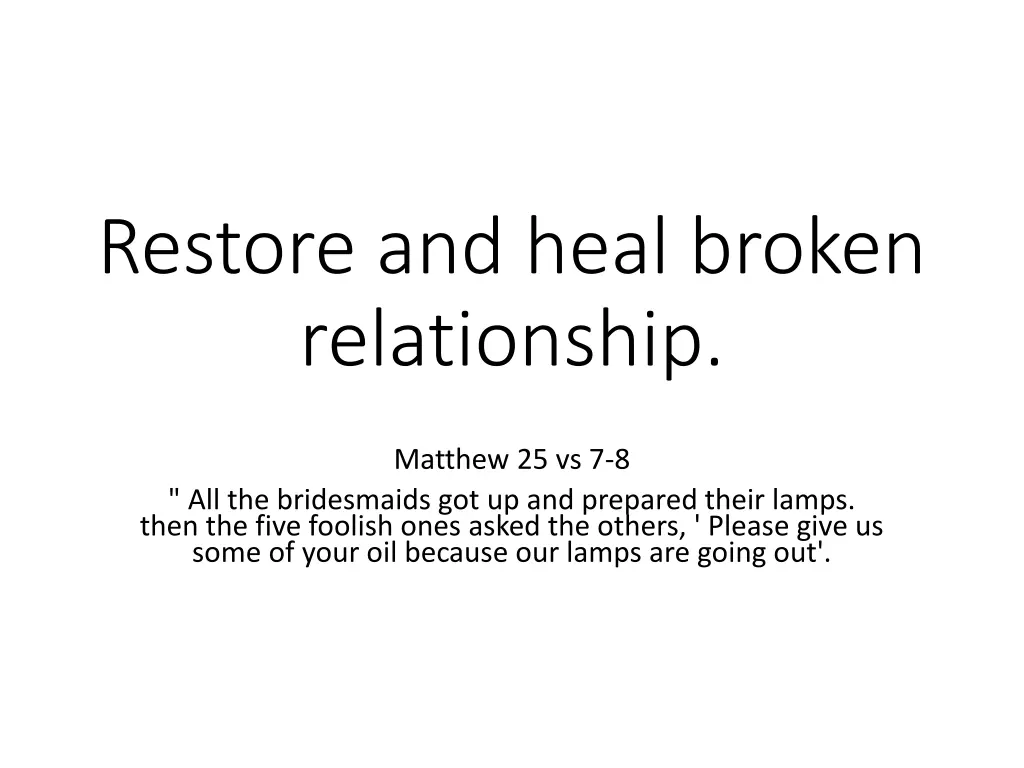 restore and heal broken relationship