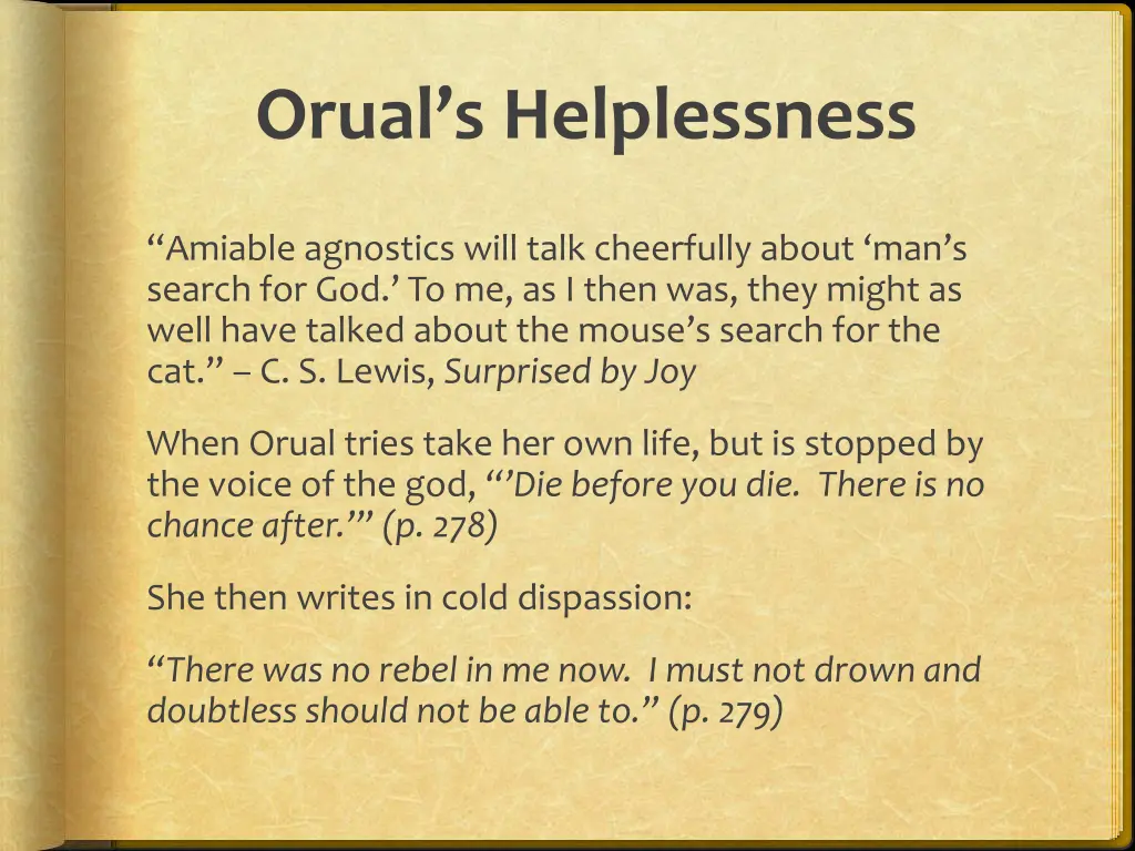 orual s helplessness