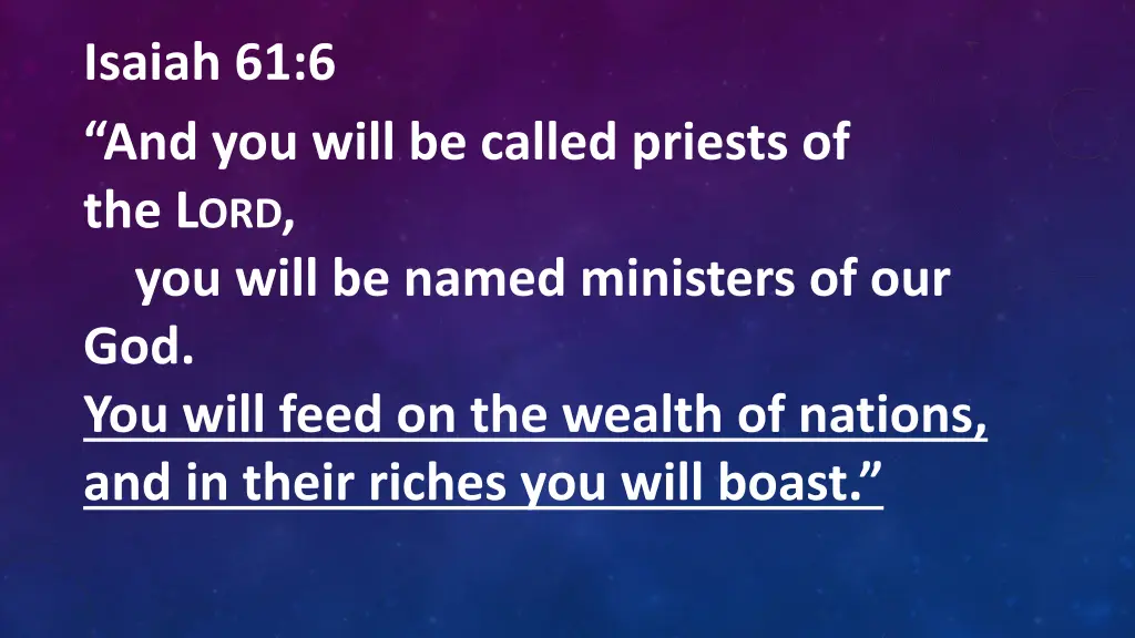 isaiah 61 6 and you will be called priests