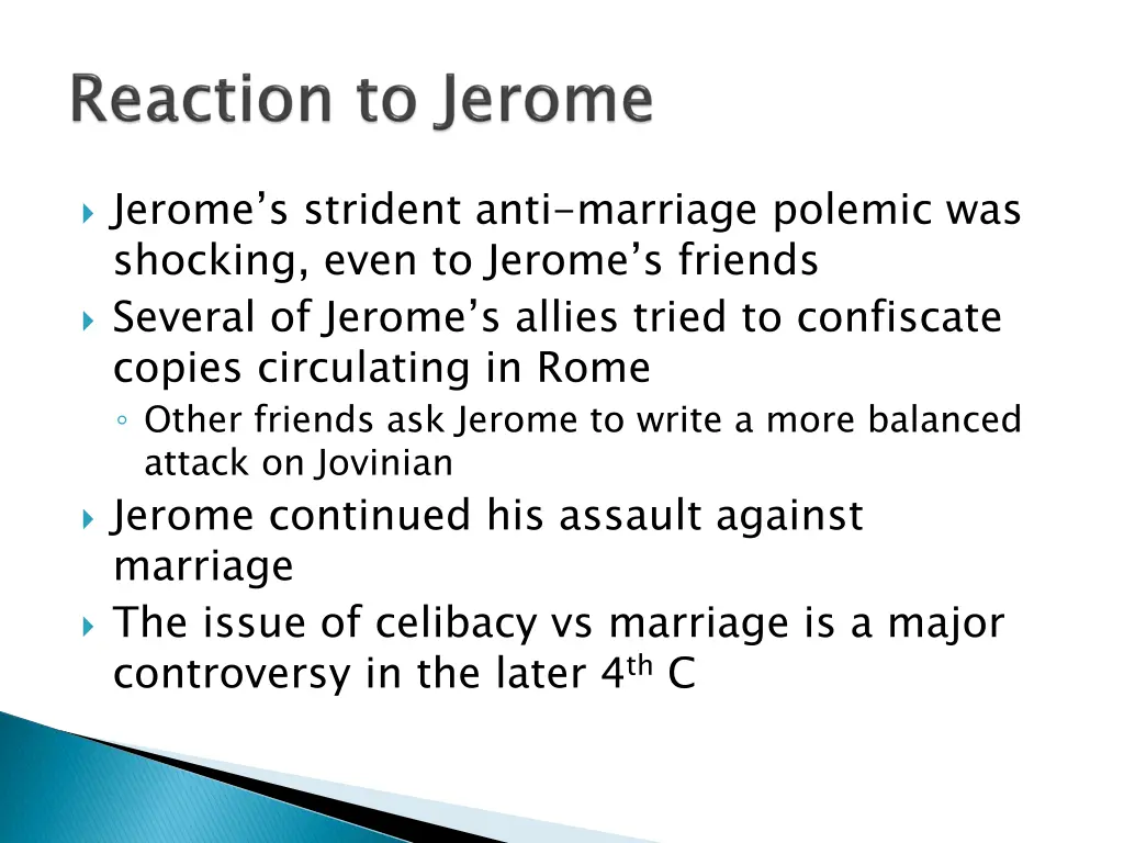 jerome s strident anti marriage polemic