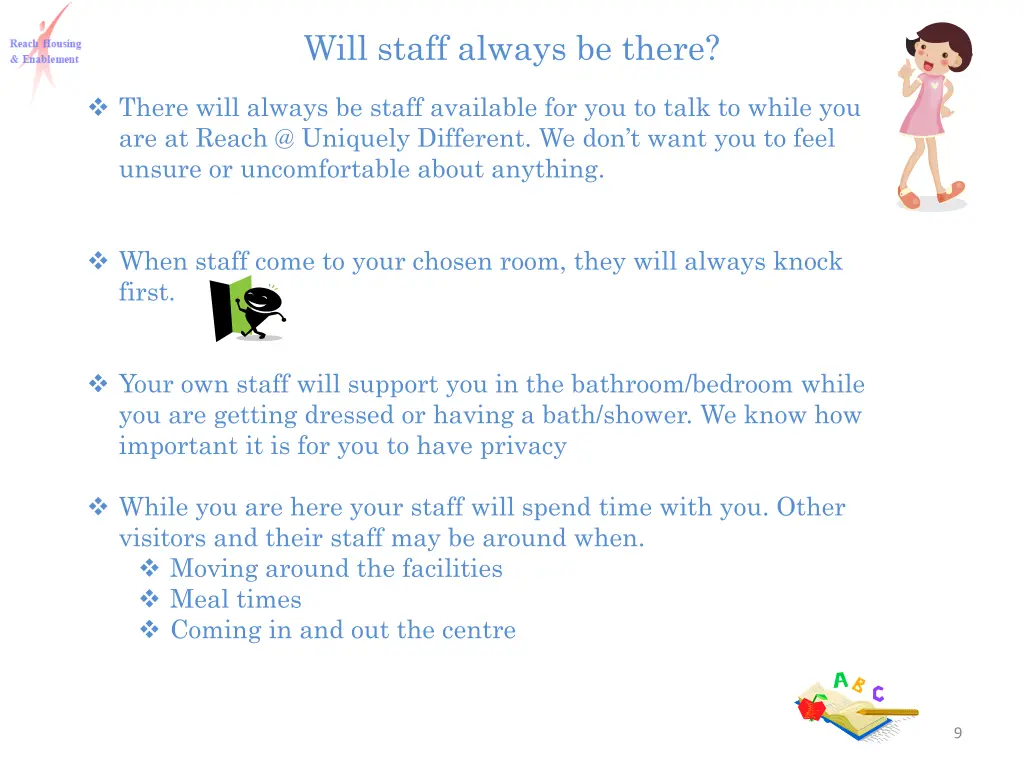 will staff always be there