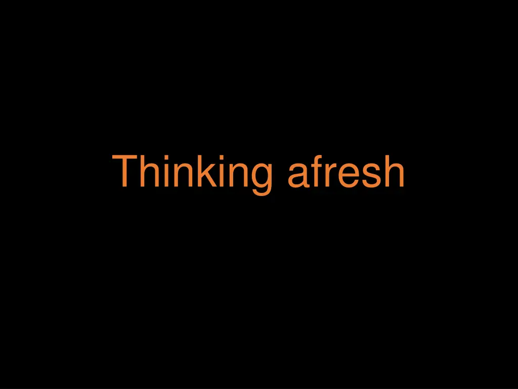 thinking afresh