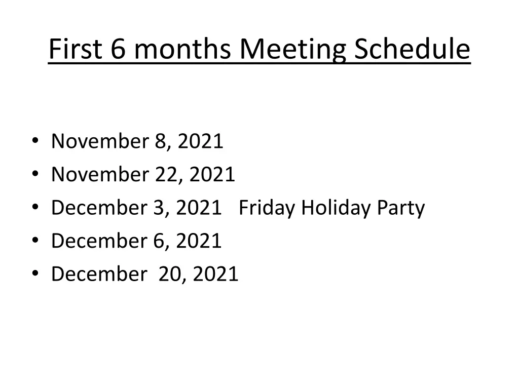 first 6 months meeting schedule