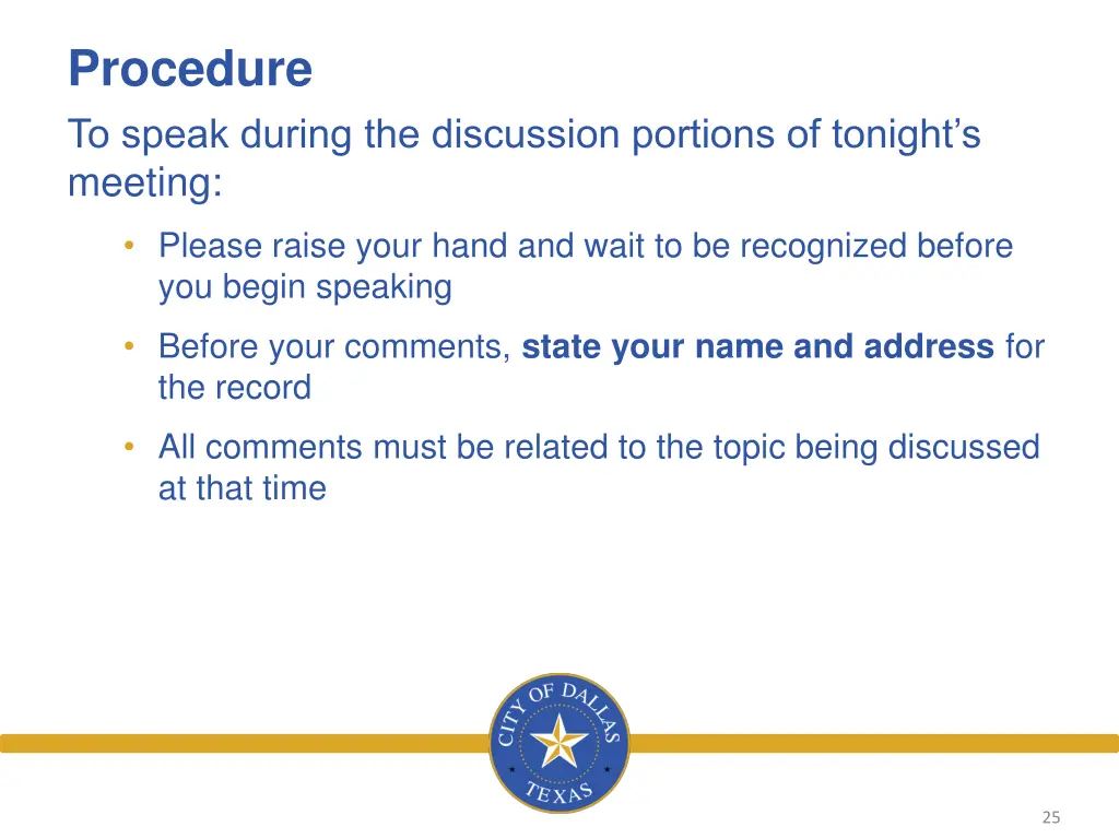 procedure to speak during the discussion portions