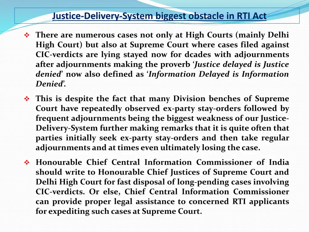 justice delivery system biggest obstacle