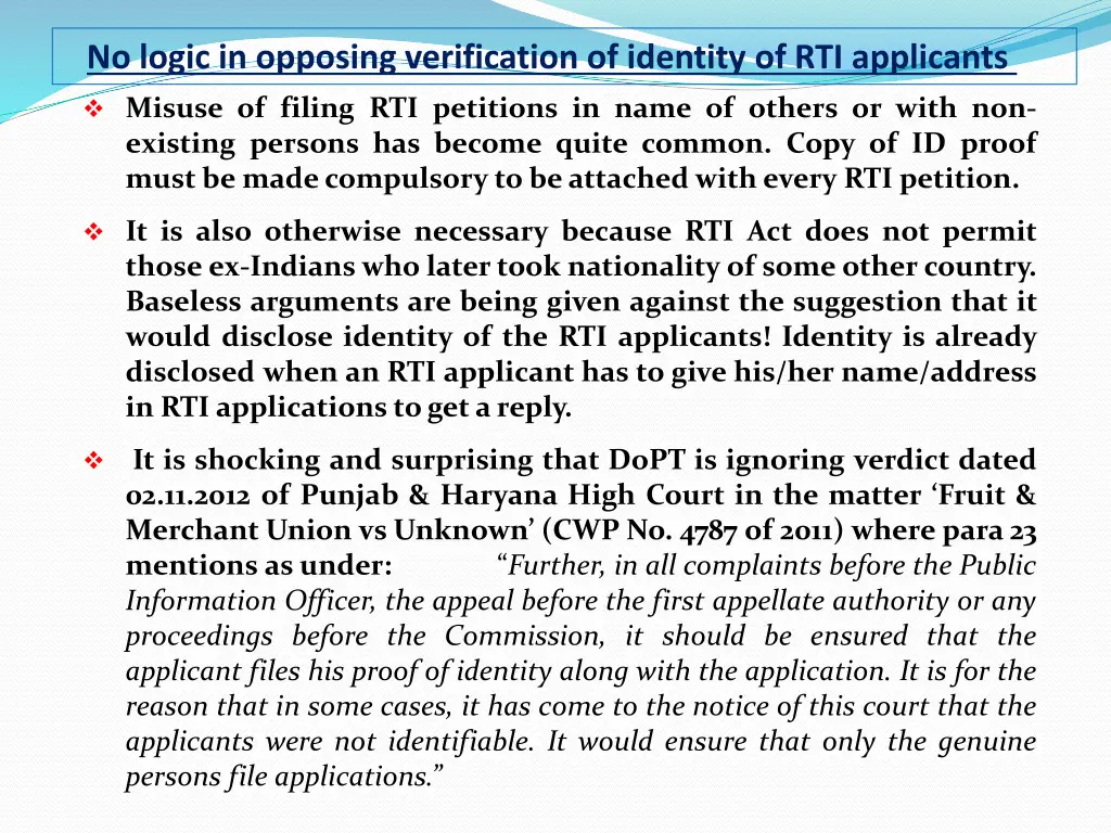 no logic in opposing verification of identity