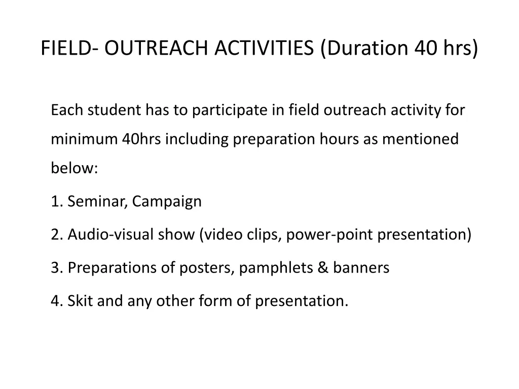 field outreach activities duration 40 hrs