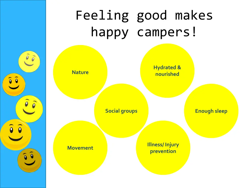 feeling good makes happy campers