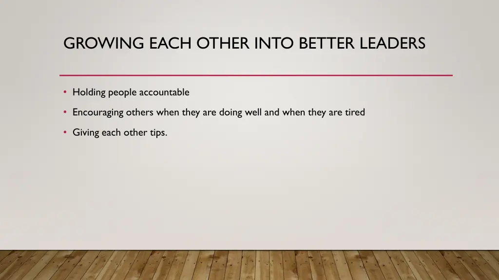 growing each other into better leaders