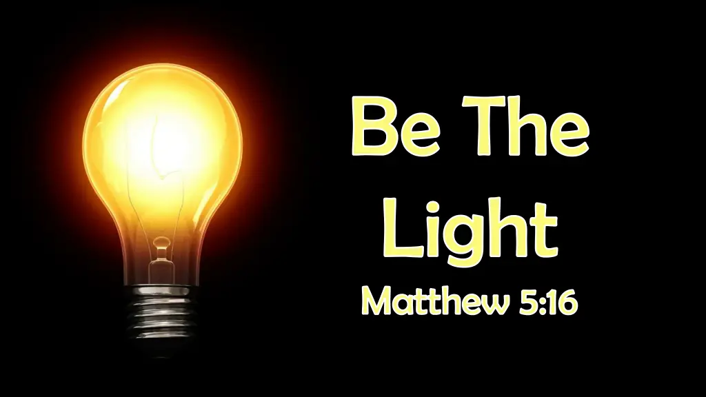 be the light matthew 5 16 1