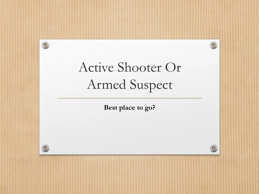 active shooter or armed suspect