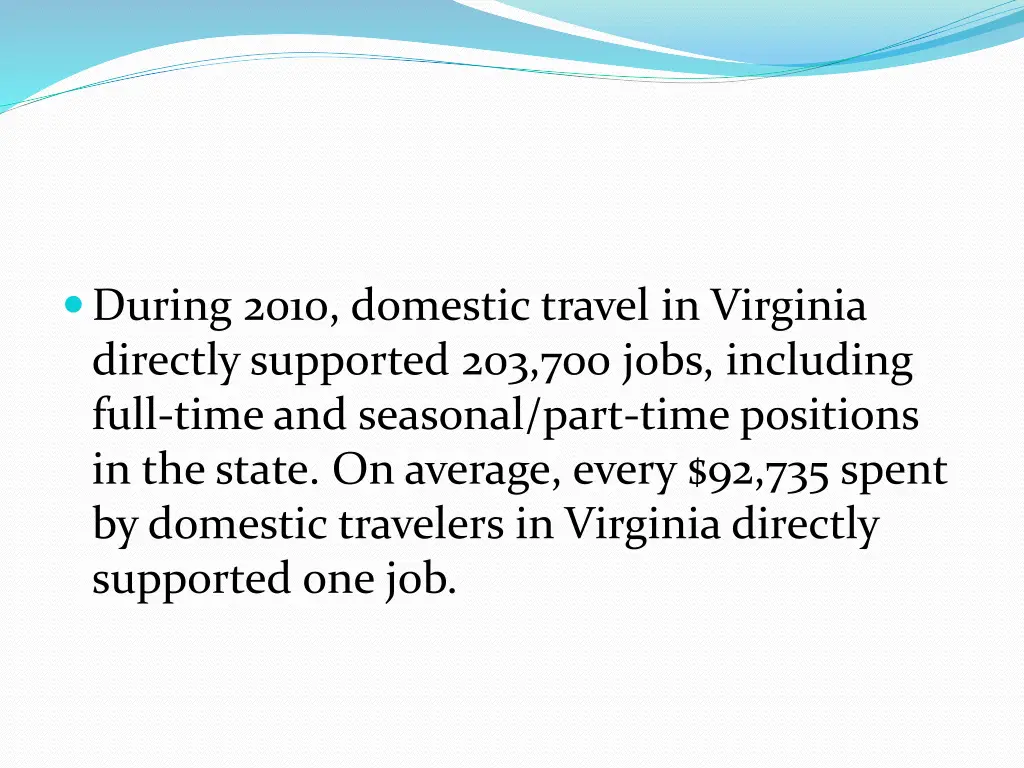 during 2010 domestic travel in virginia directly