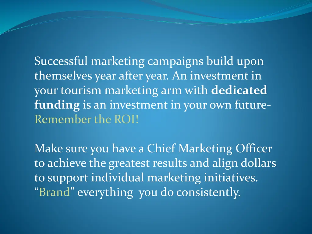 successful marketing campaigns build upon