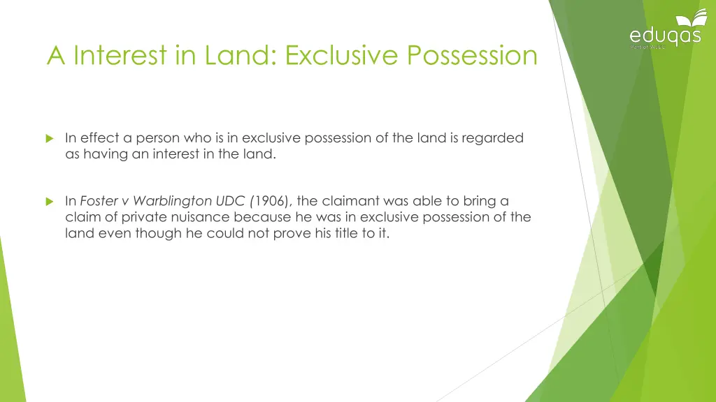 a interest in land exclusive possession