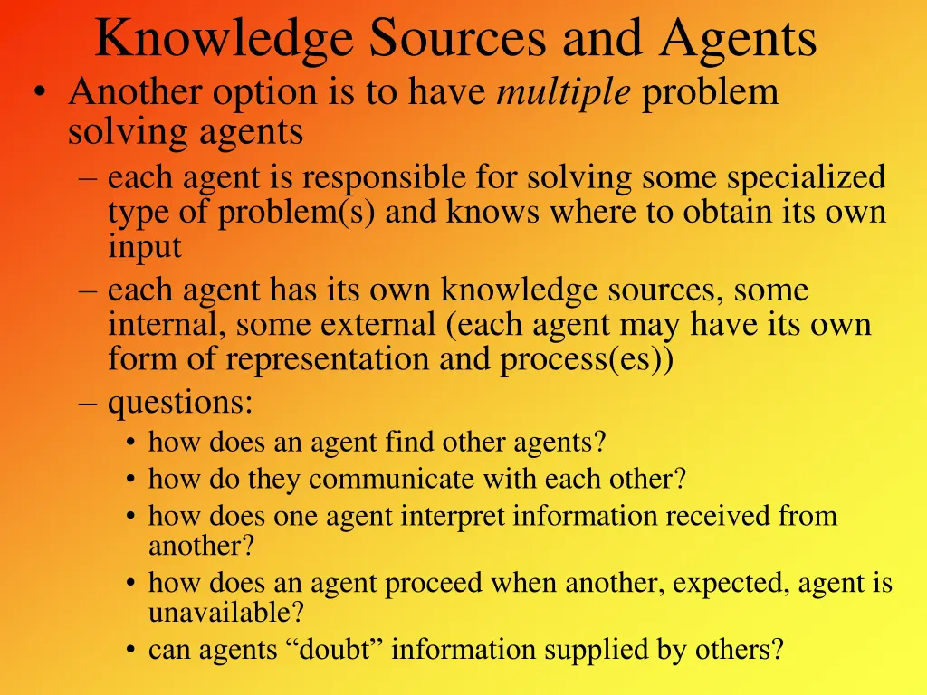 knowledge sources and agents another option