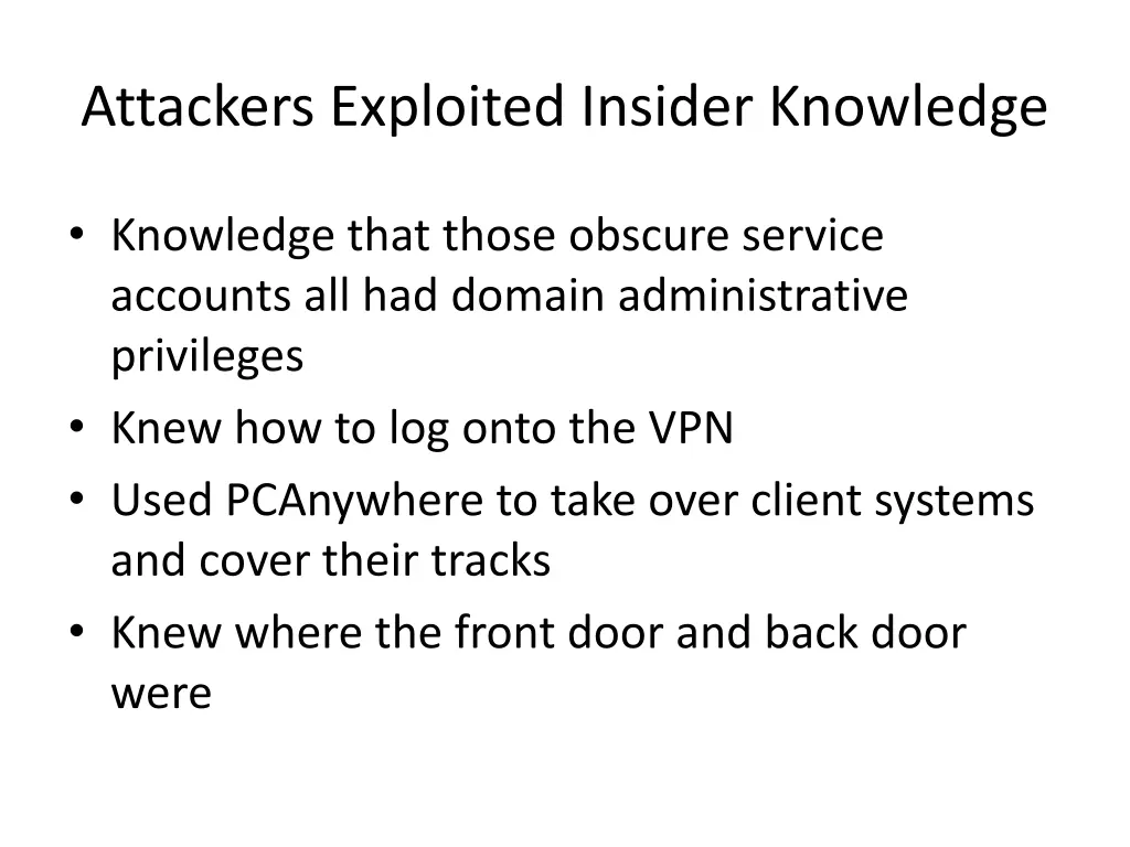 attackers exploited insider knowledge