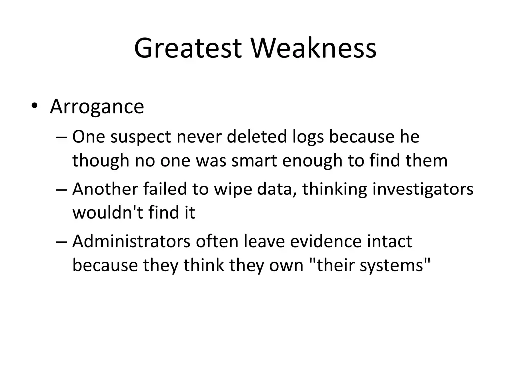 greatest weakness