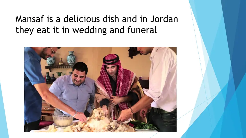 mansaf is a delicious dish and in jordan they