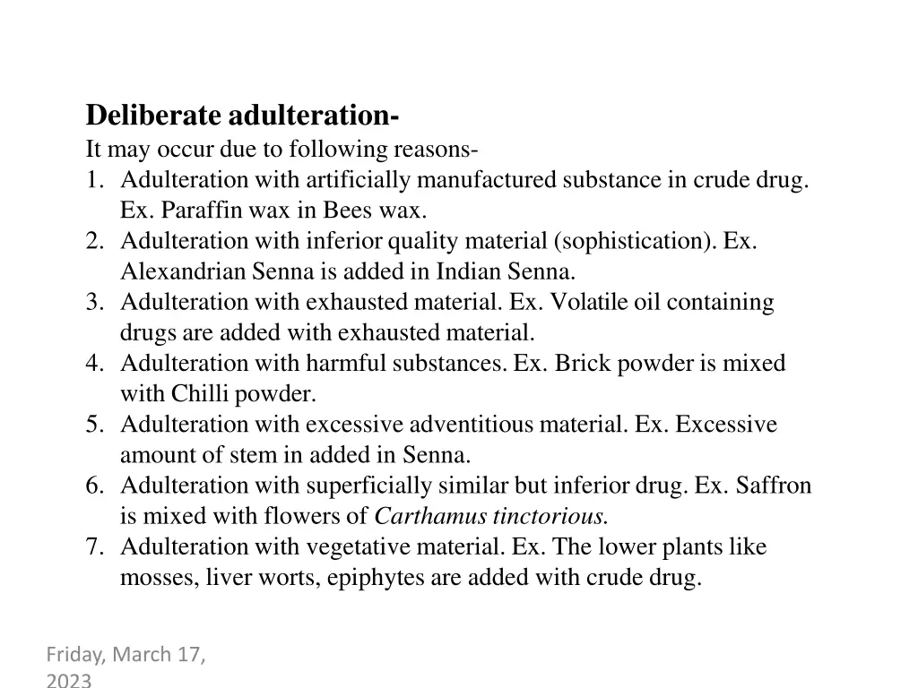 deliberate adulteration it may occur