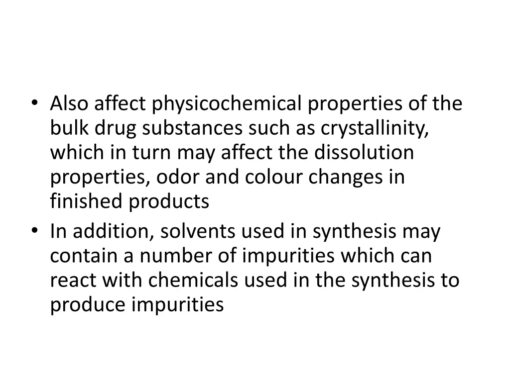 also affect physicochemical properties