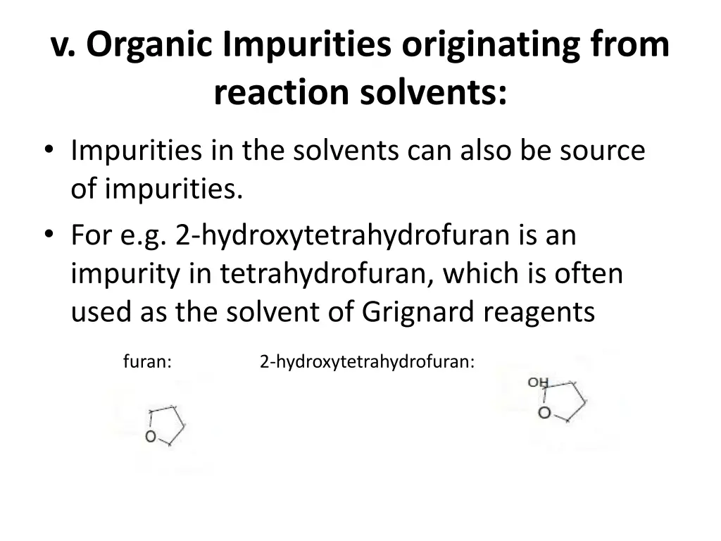 v organic impurities originating from reaction