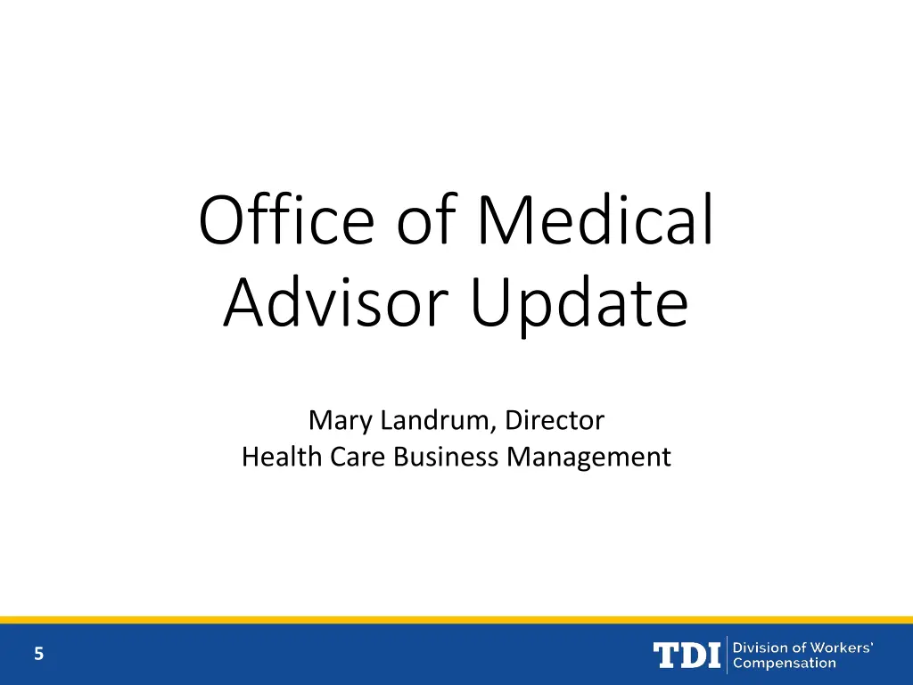 office of medical advisor update