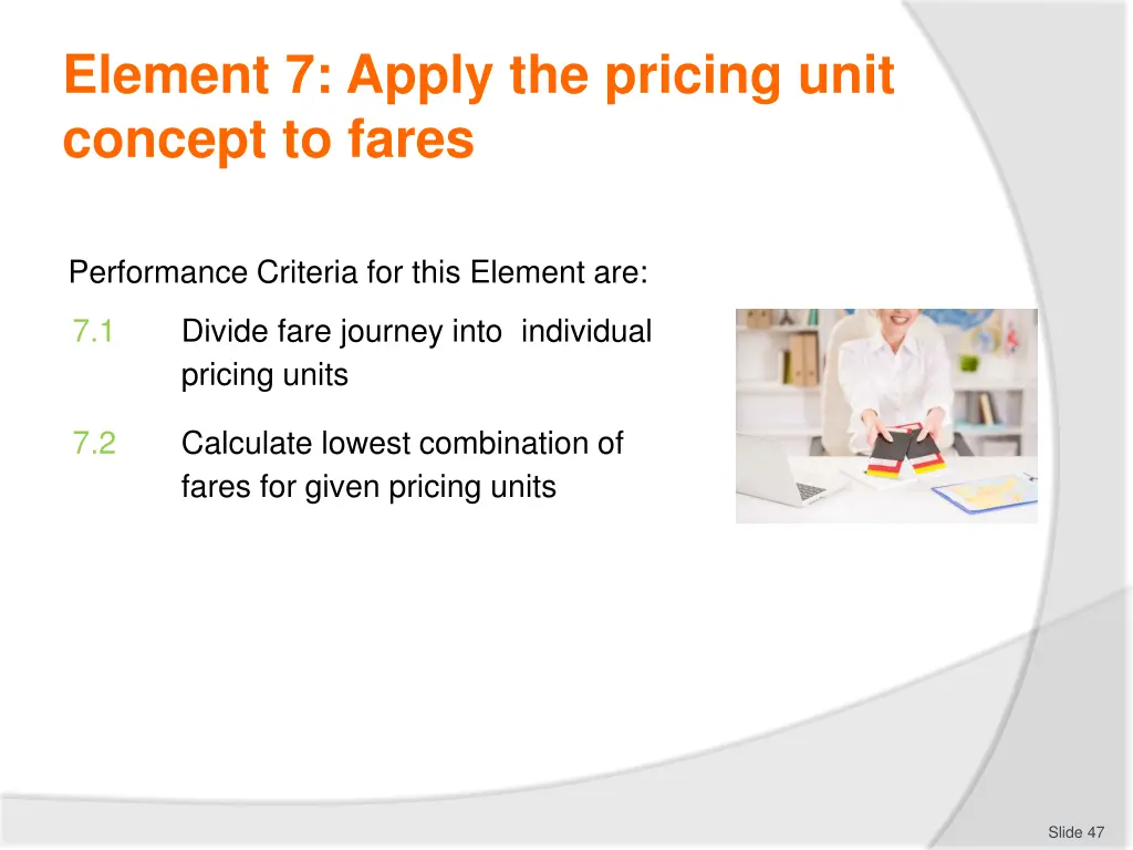 element 7 apply the pricing unit concept to fares