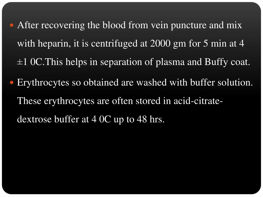 after recovering the blood from vein puncture