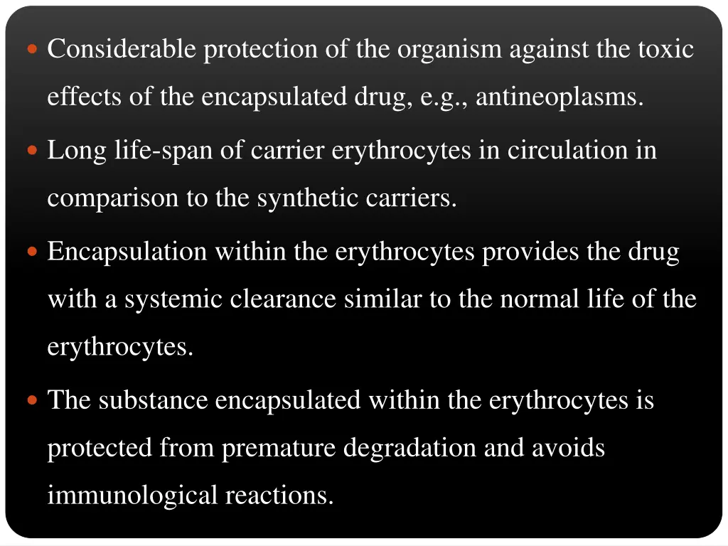 considerable protection of the organism against